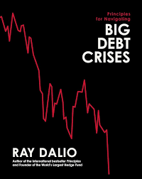 Principles for Navigating Big Debt Crises Hardcover